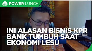 Bisnis KPR Bank Tumbuh di Masa Ekonomi “Sulit”, Ini Penyebabnya