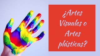 Las diferencia entre artes plasticas y artes visuales