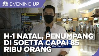 H-1 Natal, Pergerakan Penumpang di Soetta Capai 85 Ribu Orang