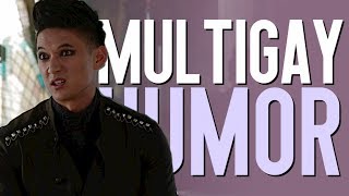 MULTIGAY HUMOR | "Fetch me something gay"