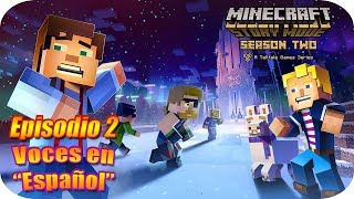 MINECRAFT STORY MODE [T2] Episodio 2: Bajo Presión (Completo) "Con Voces en Español"