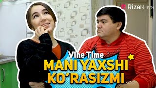 Vine Time - Mani yaxshi ko'rasizmi (hajviy ko'rsatuv)