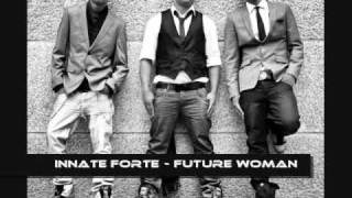INNATE FORTE - FUTURE WOMAN
