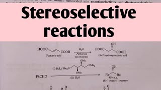 Stereoselectivity Reactions || MSc organic chemistry notes