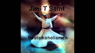 Jimi T Saint - Postalkoholismen