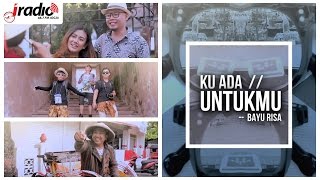 IRADIO JOGJA - KU ADA UNTUKMU By Bayu Risa (MV Cover)