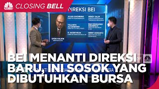 BEI Menanti Direksi Baru, Ini Sosok Yang Dibutuhkan Bursa