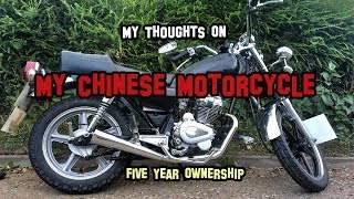 Thought's on my Chinese Motorcycle after 5 years of owning it.