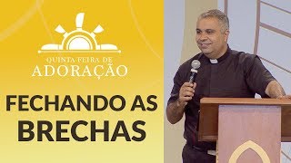 Fechando as brechas - Diácono Melquisedec (20/09/18)