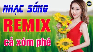 LK - Nhạc sống bolero remix đỉnh cao , người mẫu 2k xinh lung linh nghe là phê