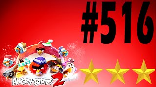 Angry Birds 2-Bamboo Forest Gravity Grove Level-516 Three Star Walkthrough