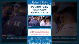 SHORT | JPU Bersikukuh Dengan Tuntutan 12 Tahun Penjara, Minta Hakim Tolak Pledoi Richard Eliezer