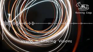 vvano - Chasing Visions [Rocking Cogs]