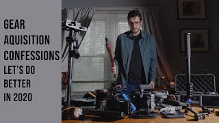 Gear Acquisition Confessions | I Plan to Do Better in 2020