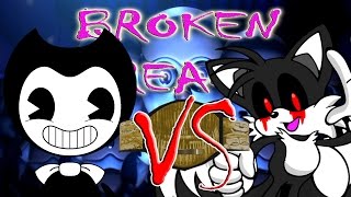 BENDY & THE INK MACHINE VS TAILS.EXE BROKEN DREAMS PPV FOR EP 18 FNF PT 1