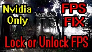 BDO - Unlock/Lock FPS ( Locked at 60,120,144 FPS) High/Low FPS Fix for Fullscreen Mode Nvidia