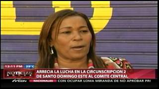 Arrecia lucha en circunscripción 2 SDE al CC del PLD