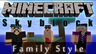 Skyblock 26 Family Style!!