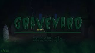 Roblox Speed GFX - Graveyard