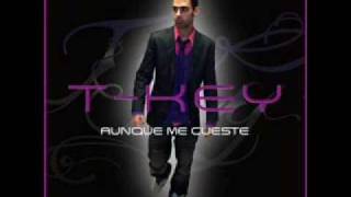 7.  Aunque me cueste (inedito) -  T key  - Aunque me cueste