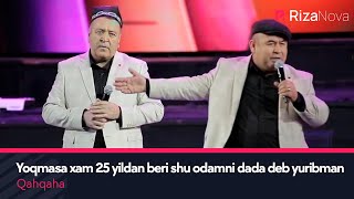 Qahqaha - Yoqmasa xam 25 yildan beri shu odamni dada deb yuribman