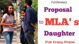 Next Level Proposal to MLA's Daughter Prank || Full2bindass || Hyderabad Pranks 2020