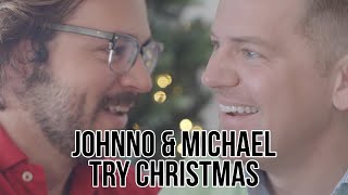 Johnno and Michael Try Christmas