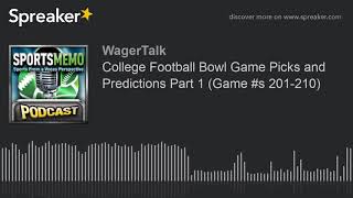 College Football Bowl Game Picks and Predictions Part 1 (Game #s 201-210)