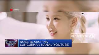 Rose Blakcpink Luncurkan Kanal Youtube