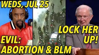 Jul 25: Abortion Is Evil. Becoming a Man. Lose Your False Guilt.