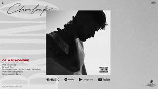 Choclock - A Mi Nombre (AUDIO)