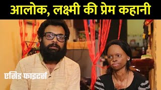 Stop Acid Attacks (A Talk With Alok Dixit)