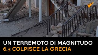 Un terremoto di magnitudo 6.3 colpisce la Grecia