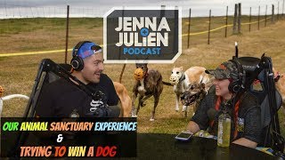 Podcast #151 - Our Animal Sanctuary Experience & Trying To Win A Dog