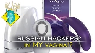 TL;DR - Russian Hackers?  In MY Vagina?