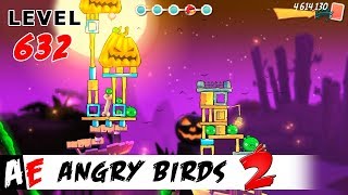 Angry Birds 2 LEVEL 632 / Злые птицы 2 УРОВЕНЬ 632