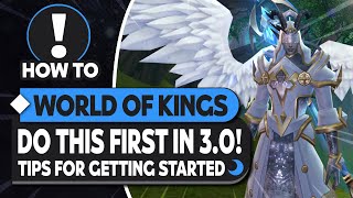 DO THIS FIRST IN 3.0!! Tips for Getting Started! - World of Kings