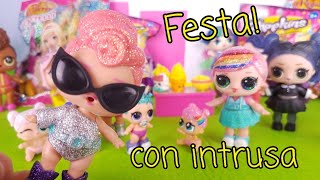 ?? Festa di benvenuto per le Lol Surprise FAKE ? Ma attenzione all'INTRUSA ?