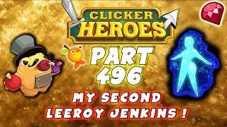 Clicker Heroes Walkthrough Guide: Part 496 - MY SECOND LEEROY JENKINS! - PC Gameplay