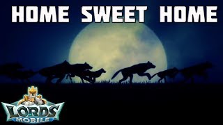 HOME SWEET HOME || Lords Mobile - [XIX] The FrostWolf Clan
