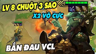 LV 8 Có Ngay Chuột 3 Sao X2 Vô Cực | Bắn Rát Vãi Nồi - Đấu Trường Chân Lý