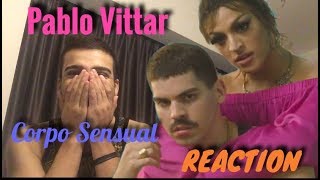 Reação Pablo Vittar - Corpo Sensual Feat. mateus Carrilho (REACTION)