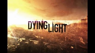 Dying Light Stream 05/06/2018
