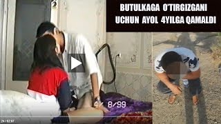 O'ZBEKISTONDA YIGITNI BUTULKAGA O'TIRGIZGAN AYOL 4YILGA QAMALDI