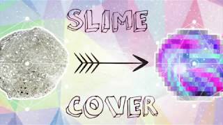 SLIME COVER/czyli jak przerabiam stare slimy :)