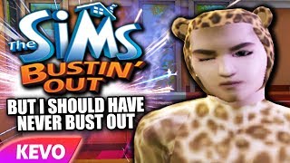 Sims Bustin' Out but I should have never bust out