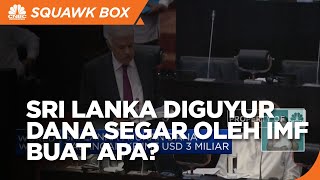 IMF Siap Guyur Dana Segar Untuk Sri Lanka
