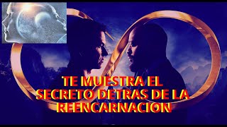 LA PELICULA QUE TE MUESTRA LOS SECRETOS DE LA REENCARNACION