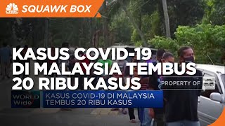 Rekor! Kasus Harian Covid-19 di Malaysia Tembus 20 Ribu Kasus