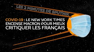 Covid-19: le New York Times encense Macron pour mieux critiquer les Français